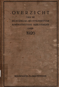 OVERZICHT VAN DE RECHTSPRAARK-RECHTSLITERATUUR ADMINISTRATIEVE BESLISSINGEN OVER 1926 (4220)