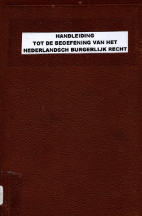 HANDLEIDING TOT DE BEOEFENING VAN HET NEDERLANDSCH BURGERLIJK RECHT (4224)