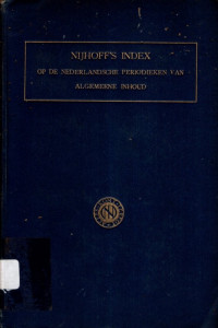 NIJHOFF’S INDEX OF DE NEDERLANDSCHE PERIODIEKEN VAN ALGEMEENEN INHOUD (5195)