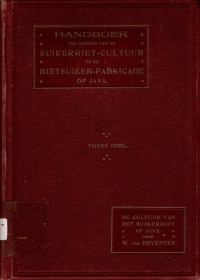 HANDBOEK TEN DIENSTE VAN DE SUIKERRIET-CULTUUR EN DE RIETSUIKER-FABRICAGE OF JAVA: DE CULTUUR VAN HET SUIKERRIET OP JAVA (5413)