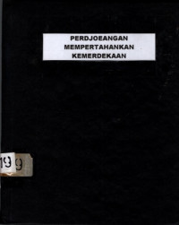 PERDJOEANGAN MEMPERTAHANKAN KEMERDEKAAN (5519)