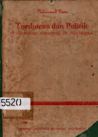 TOEDJOEAN DAN POLITIK: PERGERAKAN NASIONAL DI INDONESIA (5520)