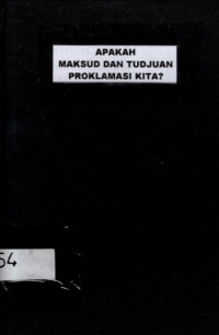 APAKAH MAKSUD DAN TUDJUAN PROKLAMASI KITA? (5654)