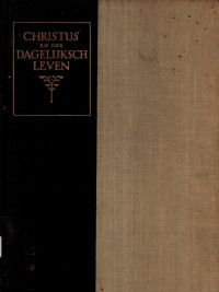 CHRISTUS EN ONS DAGELIJKSCH LEVEN (6293)