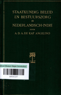 STAATKUNDIG BELEID EN BESTUURSZORG IN NEDERLANDSCH-INDIE (8468)