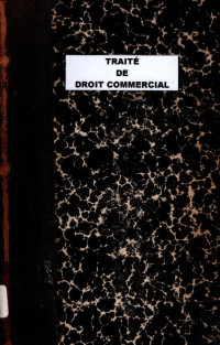 TRAITÉ DE DROIT COMMERCIAL (4242)