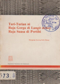 TURI-TURIAN NI RAJA GORGA DI LANGIT DOHOT RAJA SUASA DI PORTIBI