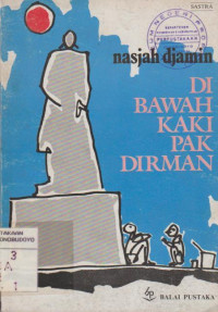 DIBAWAH KAKI PAK DIRMAN