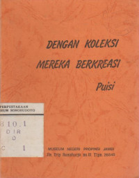 DENGAN KOLEKSI MEREKA BERKREASI PUISI