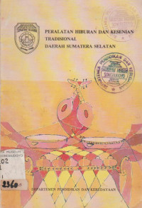 PERALATAN HIBURAN DAN KESENIAN TRADISIONAL DAERAH SUMATERA SELATAN
