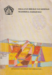 PERALATAN HIBURAN DAN KESENIAN TRADISIONAL DAERAH BALI