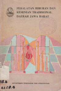 PERALATAN HIBURAN DAN KESENIAN TRADISIONAL DAERAH JAWA BARAT