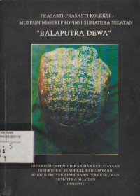 PRASASTI - PRASASTI KOLEKSI MUSEUM NEGERI PROPINSI SUMATERA SELATAN 