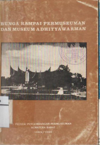 BUNGA RAMPAI PERMUSEUMAN DAN MUSEUM ADHITYAWARMAN