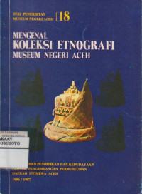 MENGENAL KOLEKSI ETNOGRAFI MUSEUM NEGERI ACEH