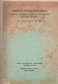 LAPORAN PENYELENGGARAAN PAMERAN TEMPORER I TEMBIKAR TRADISIONAL SULAWESI SELATAN