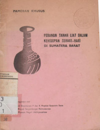 PERANAN TANAH LIAT DALAM KEHIDUPAN SEHARI - HARI DI SUMATERA BARAT