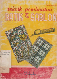 TEKNIK PEMBUATAN BATIK DAN SABLON