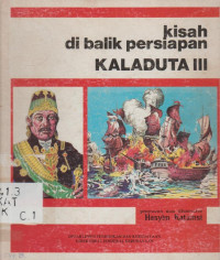 KISAH DI BALIK PERSIAPAN KALADUTA III