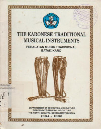 THE KARONESE TRADITIONAL MUSICAL INSTRUMENTS PERALATAN MUSIK TRADISIONAL BATAK KARO