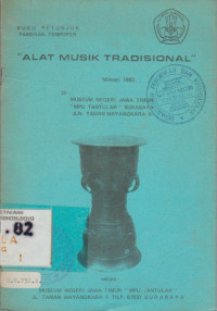 ALAT MUSIK TRADISIONAL DI MUSEUM NEGERI JAWA TIMUR 