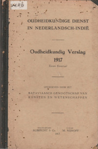 OUDHEIDKUNDIGE DIENST IN NEDERLANDSCH-INDIE : OUDHEIDKUNDIG VERSLAG 1917 EERSTE KWARTAAL