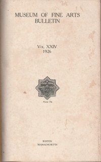 MUSEUM OF FINE ARTS BULLETIN VOL. XXIV NO. 141 - 146, 1926