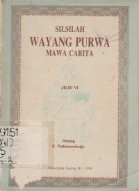 SILSILAH WAYANG PURWA MAWA CARITA JILID VI