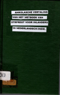 ANKOLASCHE VERTALING VAN HET WETBOEK VAN STRAFREGT VOOR INLANDERS IN NEDERLANDSCH- INDIE. (2630)