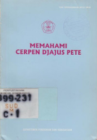 MEMAHAMI CERPEN DJAJUS PETE