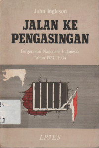 JALAN KE PENGASINGAN PERGERAKAN NASIONAL INDONESIA 1927-1934