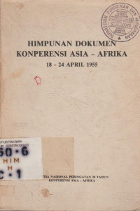 HIMPUNAN DOKUMEN KONPERENSI ASIA-AFRIKA 18-24 APRIL 1955