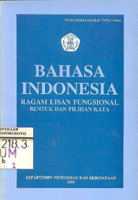 BAHASA INDONESIA RAGAM LISAN FUNGSIONAL BENTUK DAN PILIHAN KATA