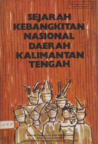 SEJARAH KEBANGKITAN NASIONAL DAERAH KALIMANTAN TENGAH