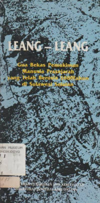 LEANG-LEANG: GUA BEKAS PEMUKIMAN, MANUSIA PRASEJARAH YANG TELAH BERUSIA 5000TAHUN DI SULAWESI SELATAN