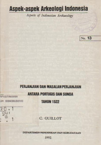 ASPEK-ASPEK ARKEOLOGI INDONESIA: PERJANJIAN DAN MASALAH PERJANJIAN ANTARA PORTUGIS DAN SUNDA TAHUN 1522