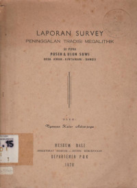 LAPORAN SURVEY PENINGGALAN TRADISI MEGALITHIK DI PURA PUSEH DAN ULUN SUWI DESA AWAN KINTAMANI BANGLI