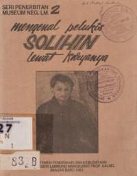 MENGENAL PELUKIS SOLIHIN LEWAT KARYANYA