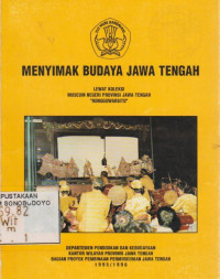 MENYIMAK BUDAYA JAWA TENGAH LEWAT KOLEKSI MUSEUM NEGERI PROVINSI JAWA TENGAH 