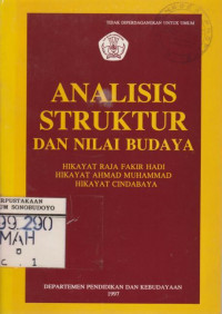 ANALISIS STRUKTUR DAN NILAI BUDAYA: HIKAYAT RAJA FAKIR HADI-HIKAYAT AHMAD MUHAMMAD-HIKAYAT CINDABAYA