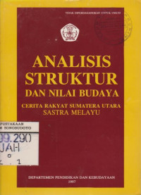 ANALISIS STRUKTUR DAN NILAI BUDAYA: CERITA RAKYAT SUMATERA UTARA SASTRA MELAYU