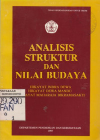 ANALISIS STRUKTUR DAN NILAI BUDAYA: HIKAYAT INDRA DEWA-HIKAYAT DEWA MANDU-HIKAYAT MAHARAJA BIKRAMASAKTI