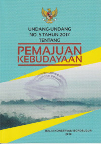 UNDANG-UNDANG NO. 5 TAHUN 2017 TENTANG PEMAJUAN KEBUDAYAAN