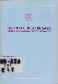 ORIENTASI NILAI BUDAYA TOKOH WANITA DALAM NOVEL INDONESIA