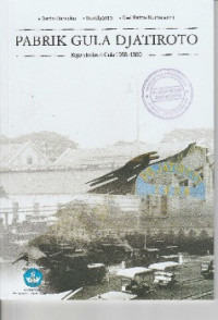 PABRIK GULA DJATIROTO : KAJIAN INDUSTRI GULA 1958-1980