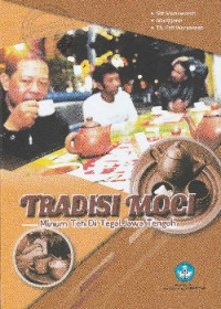 TRADISI MOCI : MINUM TEH DI TEGAL JAWA TENGAH