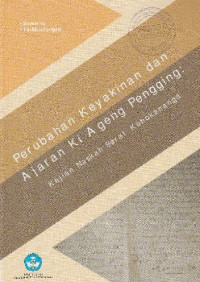 PERUBAHAN KEYAKINAN DAN AJARAN KI AGENG PENGGING : KAJIAN NASKAH SERAT KEBONKANANGA