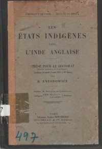 LES ETATS INDIGENES DANS L'INDE ANGLAISE ( THESE POUR LE DOCTORAT)