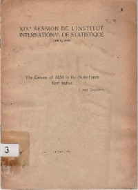 XIX SESSION DE L'INSTITUT INTERNATIONAL DE STATISTIQUE TOKIO, 1930 : THE CENSUS OF 1930 IN THE NETHERLANDS EAST INDIES