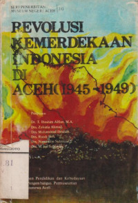 REVOLUSI KEMERDEKAAN INDONESIA DI ACEH (1945-1949)